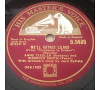 Anne Ziegler & Webster Booth - We'll Gather Lilacs / Love Steals Your Heart 78-10"