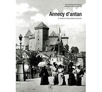 Annecy d'antan: A travers la carte postale ancienne