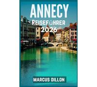 Annecy Reiseführer 2026