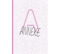 ANNEKE: Personalized name Notebook ANNEKE, Letter 'A' is for ANNEKE Journal Notebook gift made just for her, Lined Journal to Write in, Employee ... gift for Mom or wife & diary for girls