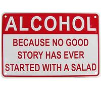 annekilly Vintage Metal Sign Alcohol Because No Good Story Has Ever Started with a Salad Retro Poster Plaque Tin Sign Wall Decor for Kitchen Bar Pub Farm House 12x8inch