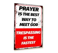 annekilly Vintage Warning No Trespassing Prayer Meet God Trespassing is The Fastest Metal Tin Sign for Outdoor Home Kitchen Yard Wall Decor Signs 12x16inch