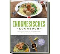 Annelie Lesmana Indonesisches Kochbuch: Die leckersten Rezepte der i (Paperback)