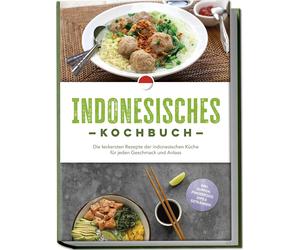 Annelie Lesmana Indonesisches Kochbuch: Die leckersten Rezepte der i (Paperback)
