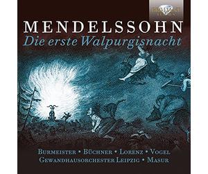 Annelies Burmeister; Eberhard Buchner; Siegfried Lorentz; Rundfunkchor Leipzig; Gewandhausorchester Leipzig; Kurt Masur - Mendelssohn: Die Erste Walpurgisnacht