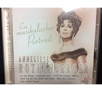 Anneliese Rothenberger, Ein musikalisches Portrait