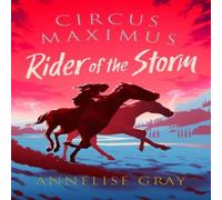 Annelise Gray Circus Maximus: Rider of the Storm Paperback Book Annelise Gray Multicolor