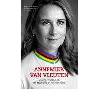 Annemiek van Vleuten: vallen, opstaan en de drive om beter te worden