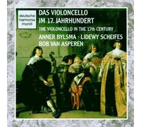 Anner Bylsma - The Cello in the Seventeenth Century
