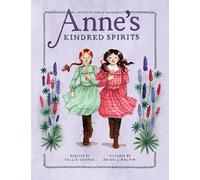 Anne's Kindred Spirits: Inspired by Anne of Green Gables: 2 (Anne Chapter Book)