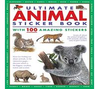 Anness Publishing Ultimate Animal Sticker Book with 100 amazing stickers Paperback Anness Publishing Multicolor
