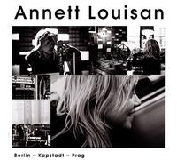 ANNETT LOUISAN - BERLIN,KAPSTADT,PRAG CD NEW