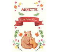 ANNETTE Best Mom Ever: Lined Journal for Mom Mother, Happy Mother's Day Gift Personalized Custom Name Journal for Writing Diaries Notes
