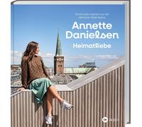 Annette Daniels Heimatliebe: Strickmuster inspiriert von der dänische (Hardback)