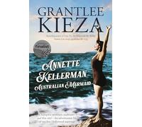 Annette Kellerman, Australian Mermaid