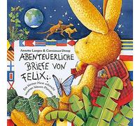 Annette Langen Abenteuerliche Briefe von Felix : Ein kleiner Hase er (Hardback)