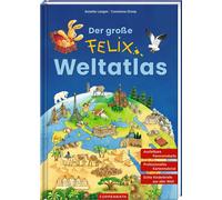 Annette Langen Constanza Droop Der große Felix-Weltatlas (Hardback)