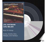 Annette/Mihalyka/Telmanyi - Johan Peter Emilius Hartmann, Carl Nielsen: Music for Strings