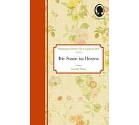 Annette Röser Hab‘ Sonne im Herzen. Kurzgeschichten für Senioren. Ges (Hardback)