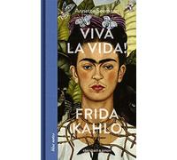 Annette Seemann Viva la Vida Frida Kahlo (blue notes) (Hardback)