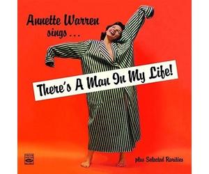 Annette Warren sings... There s a Man in My Life! plus Selected Rarities by Annette Warren