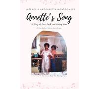 Annette's Song: A Story of Love, Faith, and Finding Home