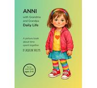 ANNI with Grandma and Grandpa: Daily Life - A Picture Book About Shared Moments (Generation 1)