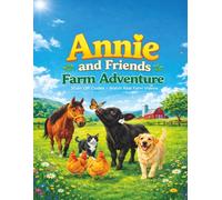 Annie and Friends Farm Adventure (Little Farm Friends Series)