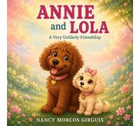 Annie and Lola A Very Unlikely Friendship
