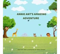 Annie Ant's Amazing Adventure