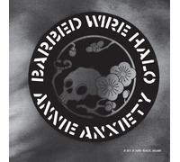Annie Anxiety - Barbed Wire Halo [VINYL]