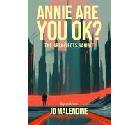 Annie Are You Ok?: The Architects Gambit