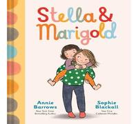 Annie Barrows Stella & Marigold : Book 1 Hardcover Annie Barrows Multicolor