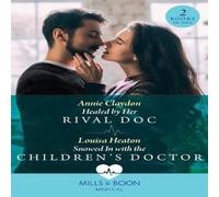 Annie Claydon Healed By Her Rival Doc / Snowed In With The Children's Doctor - 2 Annie Claydon Multicolor