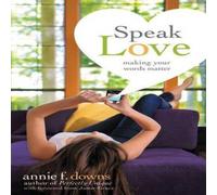 Annie F. Downs The Speak Love: Making Your Words Matter Paperback Book Annie F. Downs Multicolor