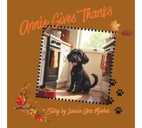 Annie Gives Thanks (Annie the Precious Little Black Dog)