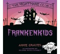 Annie Graves The Nightmare Club: Frankenkids Paperback Book Annie Graves Multicolor