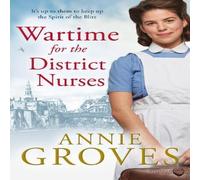 Annie Groves Wartime for the District Nurses Paperback Book Annie Groves Multicolor