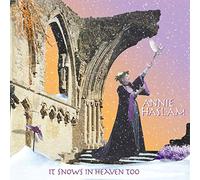 Annie Haslam - It Snows In Heaven Too (Remastered Edition)