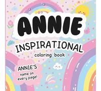 Annie Inspirational Coloring Book: Personalized Just for Annie - Annie's Name Appears on Every Coloring Page