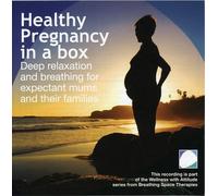 Annie Lawler - Healthy Pregnancy in a Box: Deep Relaxation & Breathing for Expectant Mums and their Families