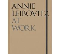Annie Leibovitz: At Work - Hardback NEW Leibovitz, Anni 29/10/2024
