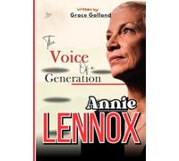 Annie Lennox Biography: The Voice of A Generation