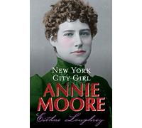 Annie Moore:New York City Girl