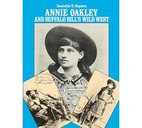 Annie Oakley and Buffalo Bill's Wild West