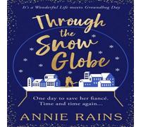 Annie Rains Through the Snow Globe Paperback Book Annie Rains Multicolor