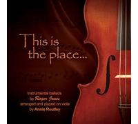 Annie Routley - THIS IS THE PLACE (Roger Jones)