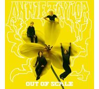 Annie Taylor - Out Of Scale