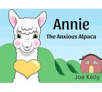 ANNIE THE ANXIOUS ALPACA