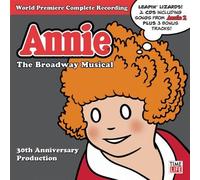 Annie: The Broadway Musical 30th Anniversary Production by Various Artists (2008-06-02)